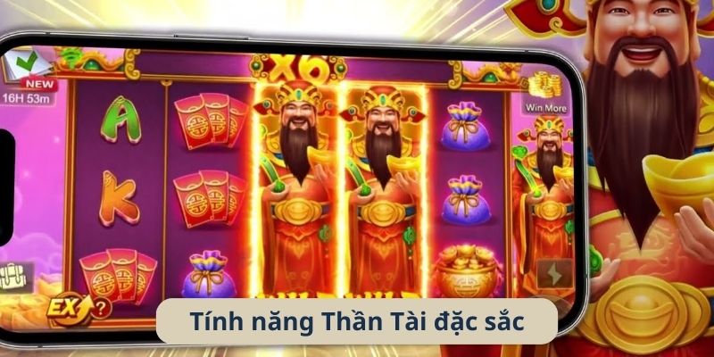 Slots Thần Tài sở hữu nhiều tính năng “hời”