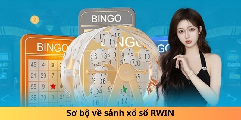 Sơ bộ về sảnh xổ số RWIN